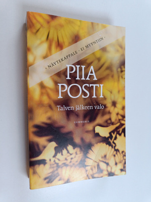 Piia Posti : Talven jälkeen valo