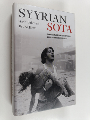 Airin Bahmani : Syyrian sota : demokratiatoiveet diktatuu...