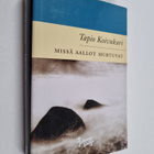 Tapio Koivukari : Missä aallot murtuvat - pikkukuva 1