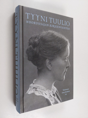 Tyyni Tuulio : Nuoruusajan kirjeenvaihtoa