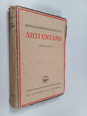 Hanna-Helena Kunnas : Ahti Untamo : nuoren suojeluskuntal...