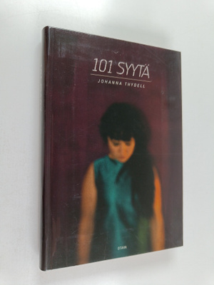Johanna Thydell : 101 syytä