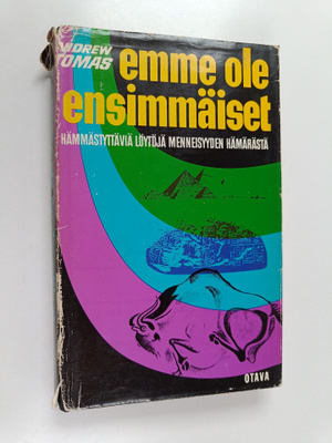 Andrew Tomas : Emme ole ensimmäiset - hämmästyttäviä löyt...