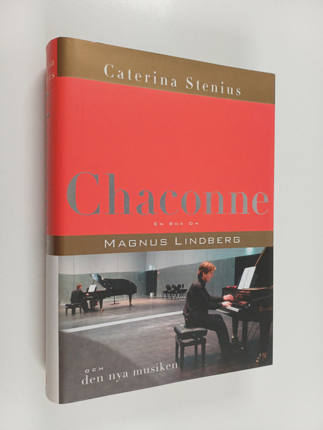 Caterina Stenius : Chaconne : en bok om Magnus Lindberg o...
