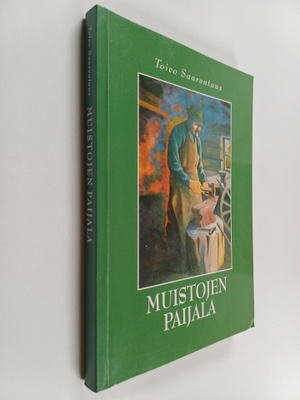 Toivo Saarentaus : Muistojen Paijala : elämää Paijalassa ...