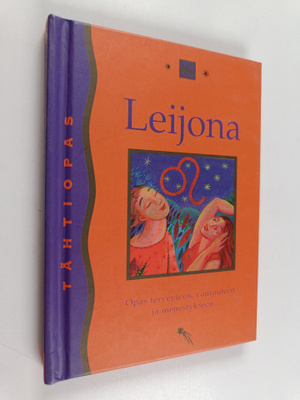 Leijona 24. heinäkuuta - 23. elokuuta : opas terveyteen, ...