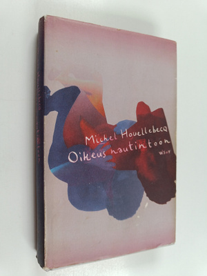 Michel Houllebecq : Oikeus nautintoon