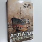 Pentti Poukka : Antti Wihuri - kapteeni laivassa - pikkukuva 1