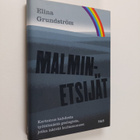 Elina Grundström : Malminetsijät : Kertomus kahdesta työt... - pikkukuva 1