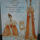 Miksi kuninkaallisilla ei ole aina kruunua? - pikkukuva 1