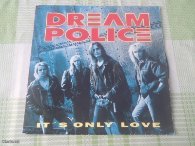 DREAM POLICE - IT'S ONLY LOVE 7" single