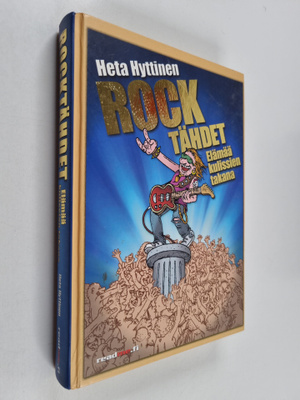 Heta Hyttinen : Rock : tähtien elämää kulissien takana
