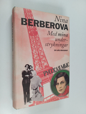 Nina Berberova : Med mina understrykningar