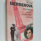 Nina Berberova : Med mina understrykningar - pikkukuva 1