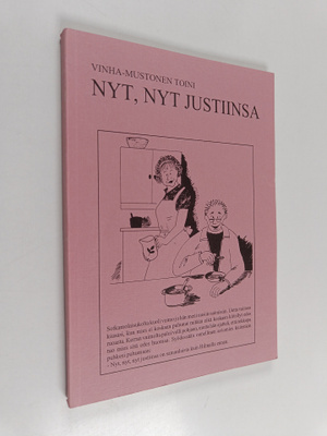 Toini Vinha-Mustonen : Nyt, nyt justiinsa : sotkamolainen...
