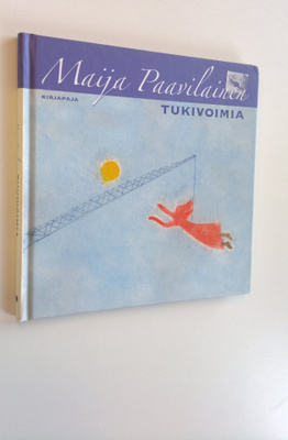 Maija Paavilainen : Tukivoimia