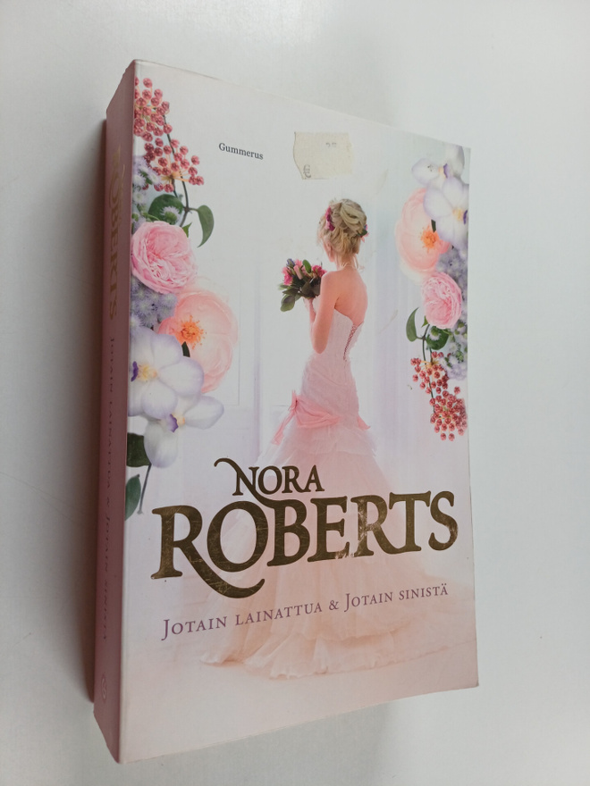 Nora Roberts : Jotain lainattua ; Jotain sinistä (yhteisn...