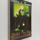 Hunter S. Thompson : Better than sex - pikkukuva 1