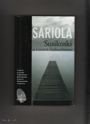 Sariola, Mauri: Susikoski ja Lentävä hollantilainen, BK 2007