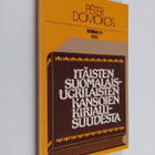 Peter Domokos : Itäisten suomalais-ugrilaisten kansojen k... - pikkukuva 1