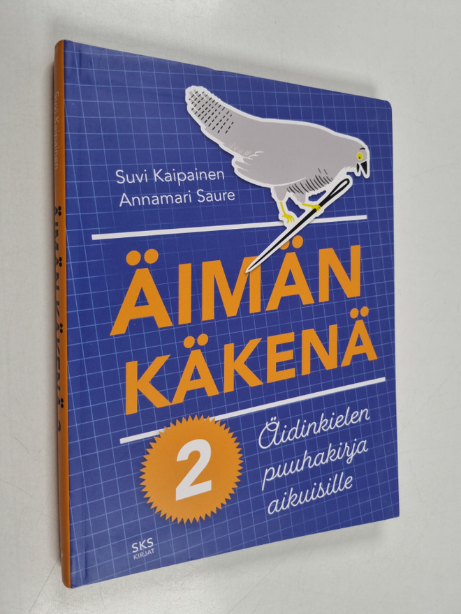 Annamari Saure ym. : Äimän käkenä : äidinkielen puuhakirj...