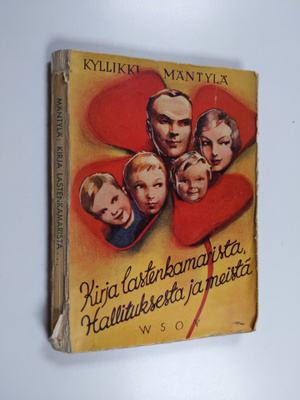 Kyllikki Mäntylä : Kirja lastenkamarista, hallituksesta j...