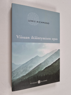Lewis Richmond : Viisaan ikääntymisen opas