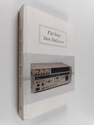 Don DeLillo : Vitt brus