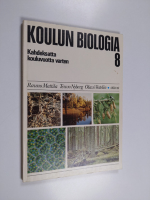 Rauno Mattila ym. : Koulun biologia 8 : kahdeksatta koulu...