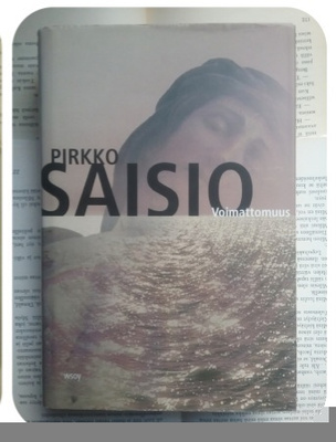 Pirkko Saisio - Voimattomuus (sid.)