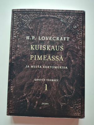Lovecraft, H. P.: Kootut teokset 1: Kuiskaus pimeässä ja...