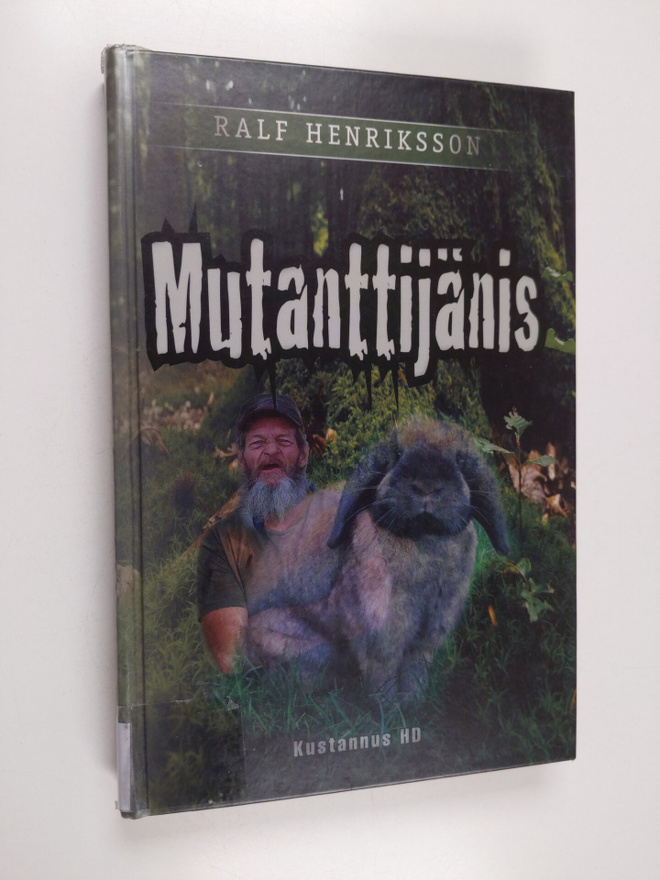 Ralf Henriksson : Mutanttijänis : romaani Seitsemisen kan...