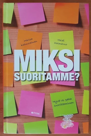 Marisa Kainulainen & Heidi Holmavuo: Miksi suoritamme?