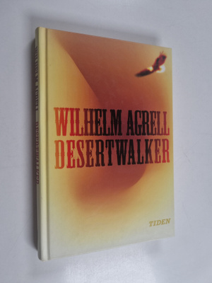 Wilhelm Agrell : Desertwalker