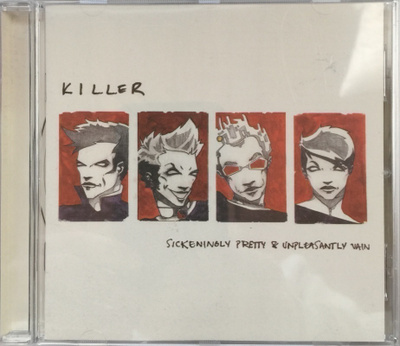 Killer - Sickeningly Pretty & Unpleasantly Vain CD