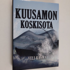 Veli Käsmä : Kuusamon koskisota (signeerattu, tekijän omi... - pikkukuva 1