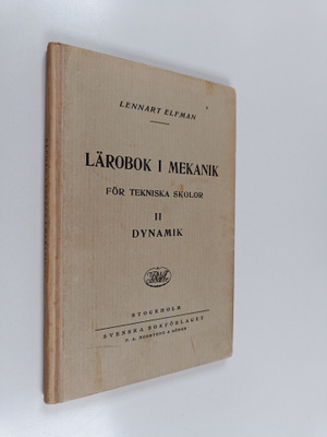 Lennart Elfman : Lärobok i mekanik för tekniska skolor, 2...