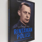 Taavetti Heikkinen : Rintaman poliisi : valvontaupseerin ... - pikkukuva 1
