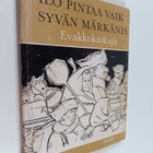 Harri Kaasalainen ym. : Ilo pintaa vaik syvän märkänis - pikkukuva 1