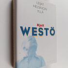 Kjell Westö : Leijat Helsingin yllä - pikkukuva 1