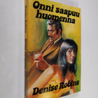 Denise Robins : Onni saapuu huomenna - pikkukuva 1
