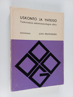 Juha (toim.) Pentikäinen : Uskonto ja yhteisö : tutkimuks...