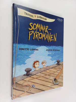 Minette Lidberg : Sommarpyromanen