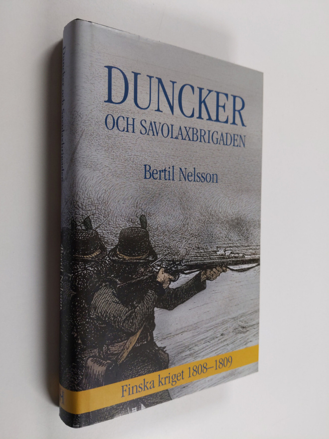 Bertil Nelson : Duncker och Savolaxbrigaden : finska krig...