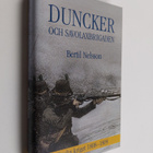 Bertil Nelson : Duncker och Savolaxbrigaden : finska krig... - pikkukuva 1
