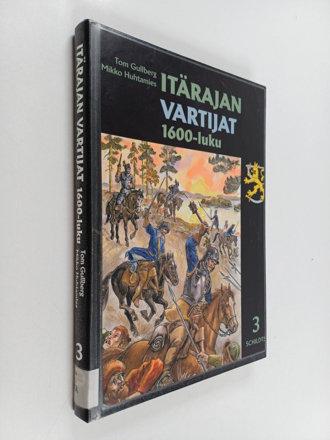 Tom Gullberg ym. : Itärajan vartijat 3 : 1600-luku