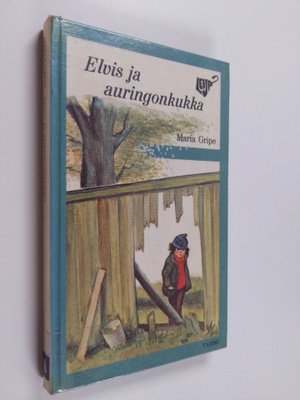 Maria Gripe : Elvis ja auringonkukka