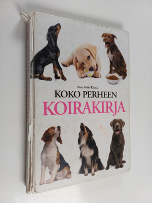 Nina Mäki-Kihniä : Koko perheen koirakirja