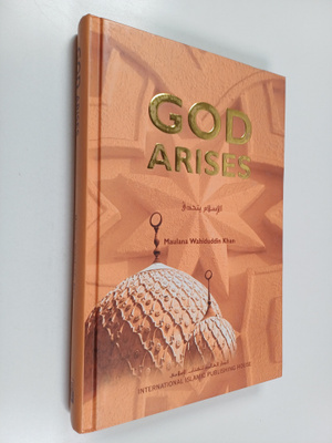Maulana Wahiduddin Khan : God arises