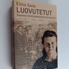 Elina Sana : Luovutetut : Suomen ihmisluovutukset Gestapolle - pikkukuva 1